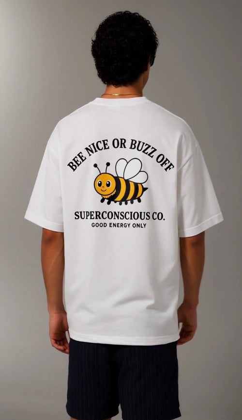 BEE NICE or BUZZ OFF T-Shirt